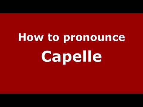 How to pronounce Capelle