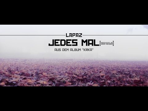 Lapaz - Jedes Mal (prod. by CREAM-Records) OFFICIAL VIDEO