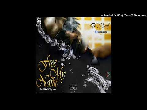 DSherif(PmBoss)  Free My Name