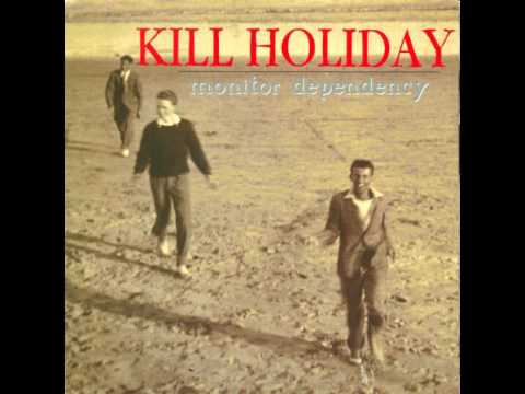 Kill Holiday - Out Going