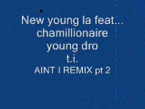New 2009 Young LA Featuring Chamillionaire,  Young Dro, and T.I.
