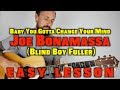 Baby You Gotta Change Your Mind Lesson Joe Bonamassa Blind Boy Fuller