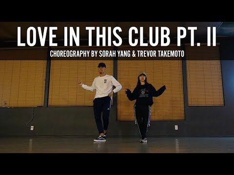 Usher  "Love In This Club Pt. II" Choreography by Sorah Yang & Trevor Takemoto