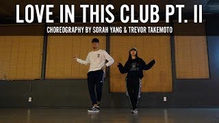 Usher  &quot;Love In This Club Pt. II&quot; Choreography by Sorah Yang &amp; Trevor Takemoto