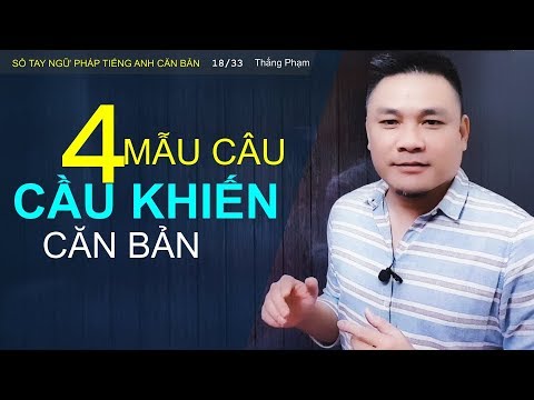 NGỮ PHÁP 18/33: CÂU CẦU KHIẾN - Causative Form - Thắng Phạm
