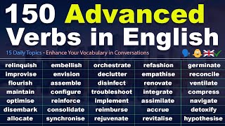 150 Advanced Verbs in English! - (Used in 15 Daily Topics)