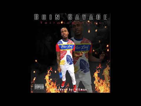 Terrance Hines - “Goin Savage”