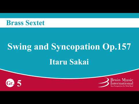 Swing and Syncopation (Op. 157) - Brass Sextet by Itaru Sakai