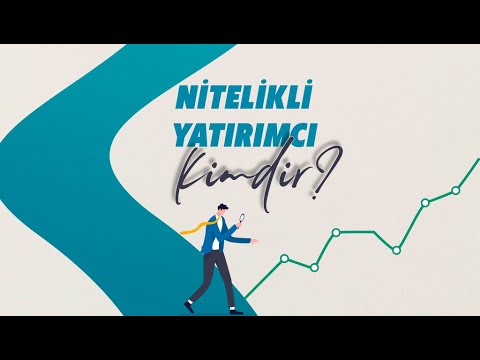 Nitelikli Yatırımcı Kimdir? Nitelikli Yatırımcı Kimdir?