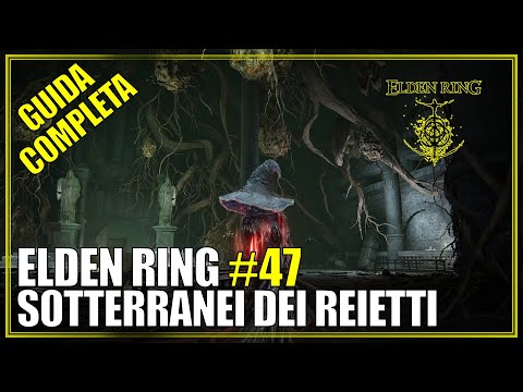 Guida Completa alle Fogne della Capitale (Sotterranei dei Reietti) Elden Ring 47