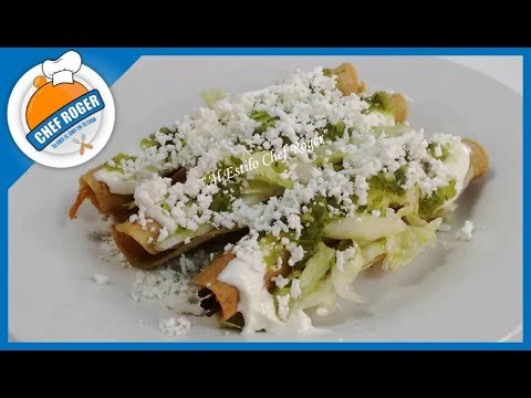 TACOS DORADOS DE POLLO, con su salsa verde y sopa, Receta 476 | Chef Roger