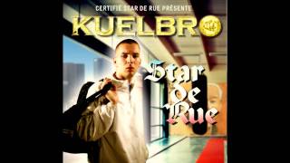 KUELBRO - Star de Rue