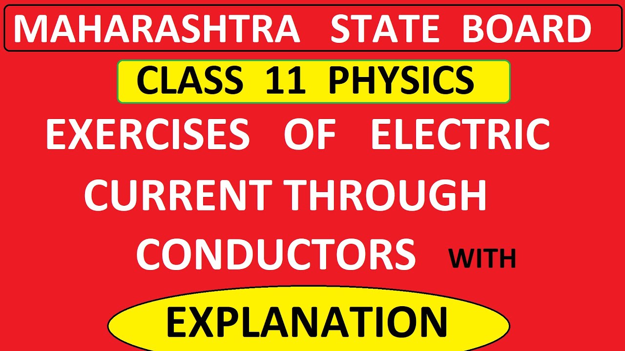 CLASS 11 || ELECTRIC CURRENT THROUGH CONDUCTORS || COMPLETE EXERCISE || MAHARASHTRA STATE BOARD ||