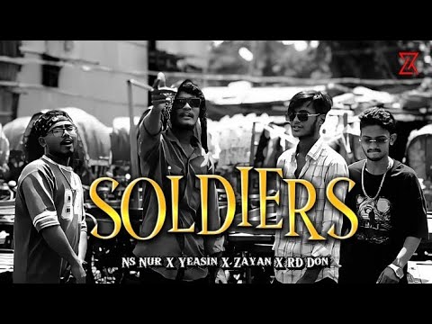 SOLDIERS ( সোলজার্স ) Ns Nur-ft Yessin x Zayan x RD Don || New Music.Red Zone Soldiers