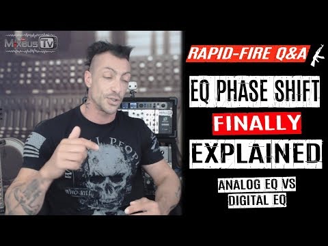 EQ Phase Shift (Finally) Explained Analog vs Digital - Rapid Fire Q&A #14