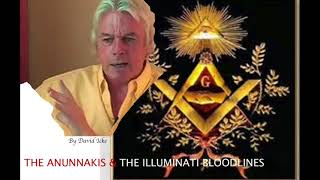 DAVID ICKE - THE ANUNNAKIS & THE ILLUMINATI BLOODLINES