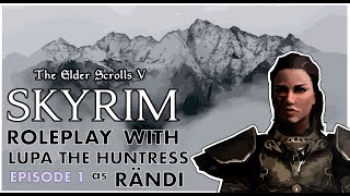 Skyrim Role Play EP 1: LupaTheHuntress's Live PS4 Broadcast
