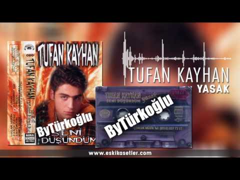 Tufan Kayhan - Yasak 1994 www.eskiksetler.com