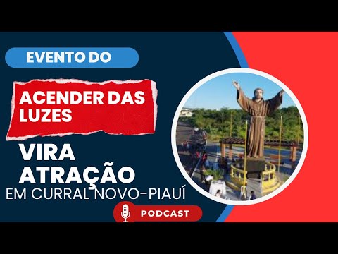 Curral Novo se destaca por promover Evento acender das Luzes  2025/2026.