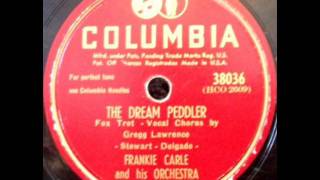 The Dream Peddler by Frankie Carle on 1947 Columbia 78.