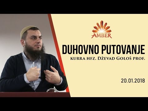 DUHOVNO PUTOVANJE | kurra hfz. Dževad Gološ prof.