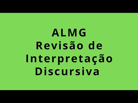ALMG - Revisão de Interpretação Discursiva
