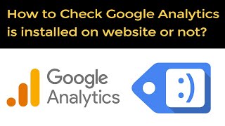 How to check Google Analytics is installed on website or not?
