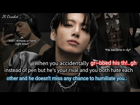 Jungkook ff When you hate your high school rival but he doesn't miss any chance to humiliate you..