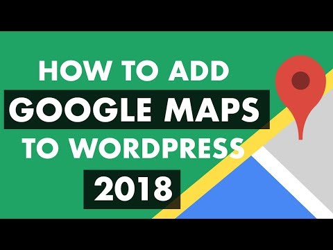 How To Add Google Maps In Wordpress 2018