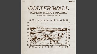 Colter Wall Talkin' Prairie Boy