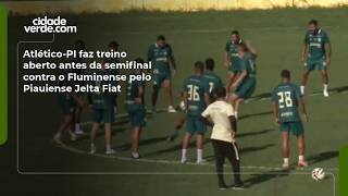 Atlético-PI faz treino aberto antes da semifinal contra o Fluminense pelo Piauiense Jelta Fiat