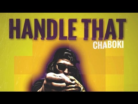 CHABOKI - HANDLE THAT [EXCLUSIVE] *NEW 2015*