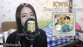 K will (케이윌) - Beautiful Moment (내 생에 아름다운) [The Beauty Inside OST] Cover by Angel