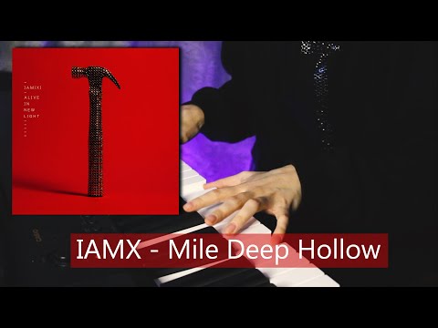IAMX - Mile Deep Hollow (piano cover + sheets)