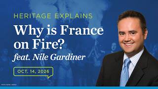 The Real Story Behind the Riots in France | Nile Gardiner