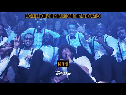 12 MANÍ - Concierto Live Toques del Río en Fábrica de Arte Cubano (FAC)