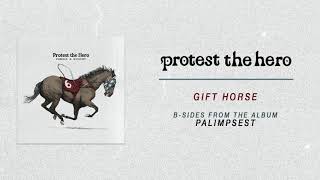 Protest The Hero | Gift Horse (Official Audio)