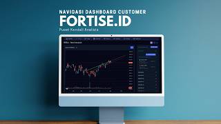 Navigasi Dashboard Customer: Pusat Kendali Analisis FORTISE.ID