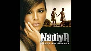 Nâdiya - Amies-Ennemies (Audio, Version aigue +0.5)