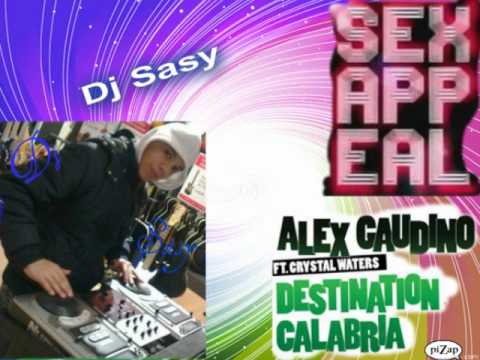 Dj sasy Sex appeal vs Alex Gaudino Destination Calabria