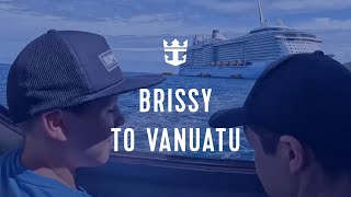 Brissy to Vanuatu | 4 Boys & A Caravan | Royal Caribbean