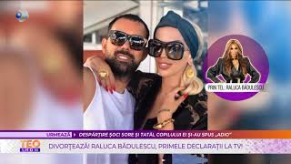 Teo Show (01.06.2022) - DIVORTEAZA! Raluca Badulescu, primele declaratii la TV!