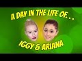 A Day In The Life Of Iggy Azalea & Ariana Grande ...