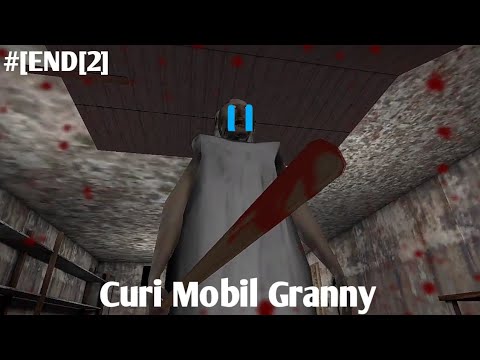 Curi Mobil Granny - Granny - Part 2 [END[2]