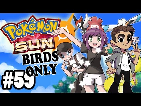 POKEMON SUN - BIRDS ONLY! - Lillie is too Pure - Pt. 59