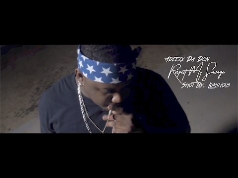 Adeezy Da Don - Respect My Savage (Prod. By Jcaspersen) {Official Video}