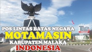 preview picture of video 'Pos Lintas Batas Negara Indonesia - Timor Leste, MOTAMASIN'