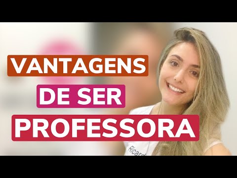10 Vantagens de ser PROFESSOR!