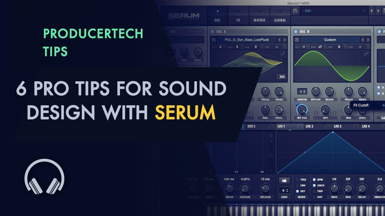 6 Pro Tips For Sound Design With Serum Bonus Tut From Masterclass