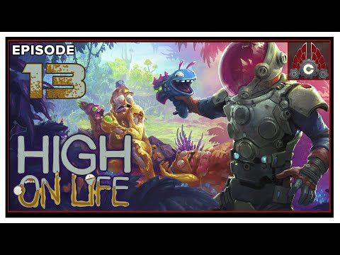 CohhCarnage Plays High On Life (Early Key Provided By Squanch Games) - Episode 13